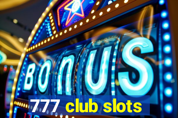 777 club slots